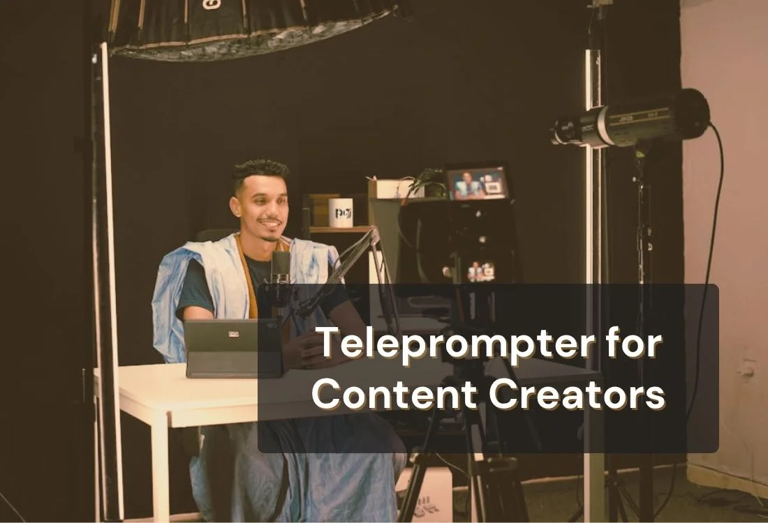 Teleprompter for Content Creators: The Complete Guide