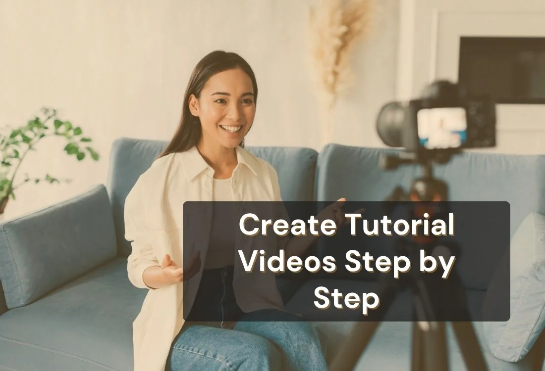 How to Make Tutorial Videos: A Step-by-Step Guide (2026)