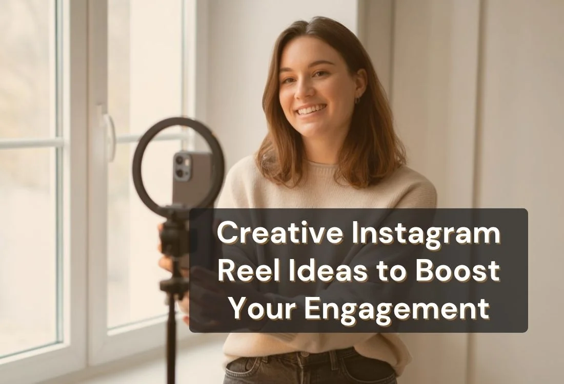 30 Creative Instagram Reels Ideas for Content Creators (2026)