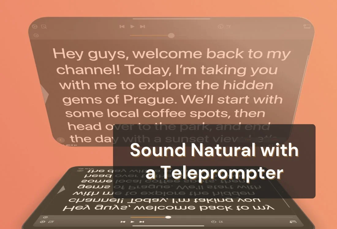 How to Read a Teleprompter Naturally (Without Sounding Robotic)