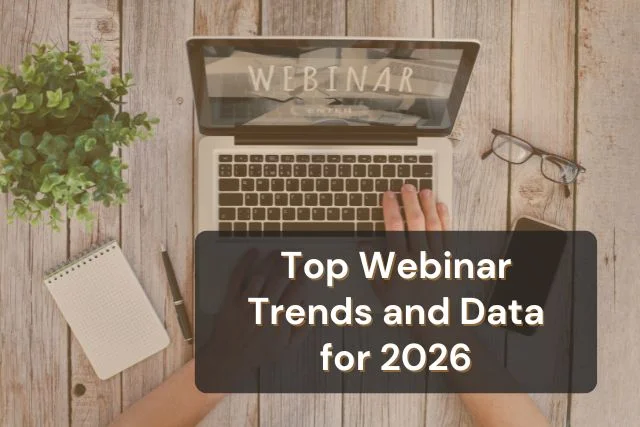 Webinar Statistics 2026: Attendance, ROI, and Trends