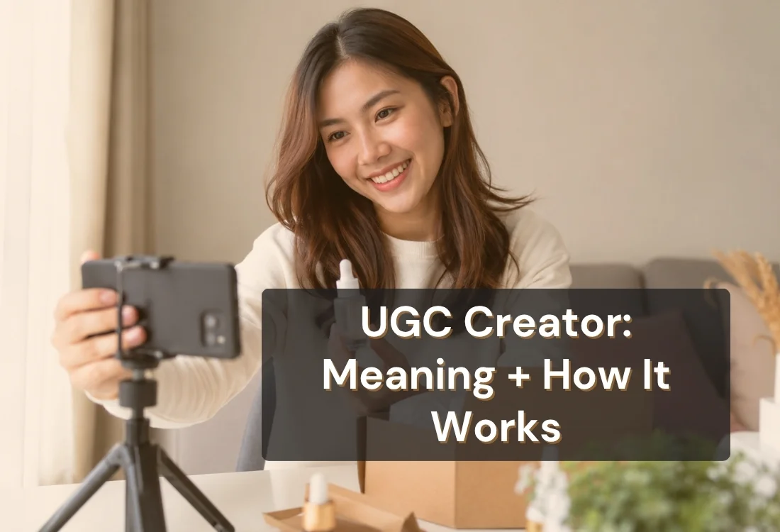 What Is a UGC Creator? Meaning, Role & How It Works