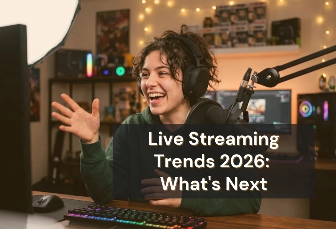 Live Streaming Trends 2026: What Actually Changes for Your Delivery