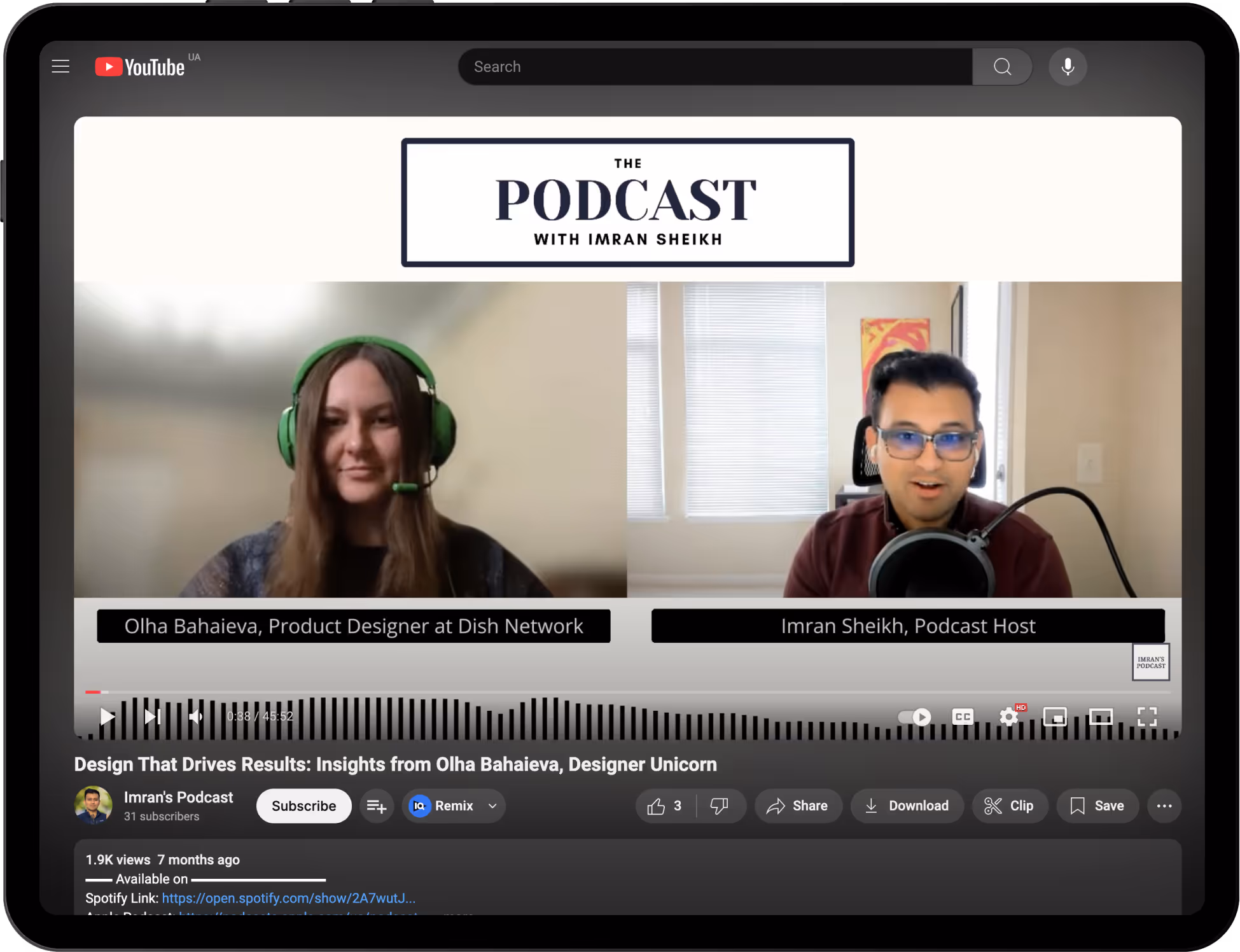 YouTube video of The Podcast with Imran Sheikh, showing Olha Bahaieva, Product Designer at Dish Network, and Imran Sheikh, Podcast Host, in a virtual interview.