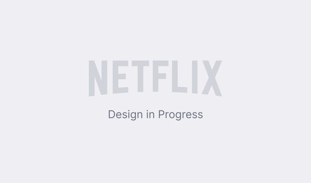 Netflix logo with the phrase 'Design in Progress' underneath on a light gray background.