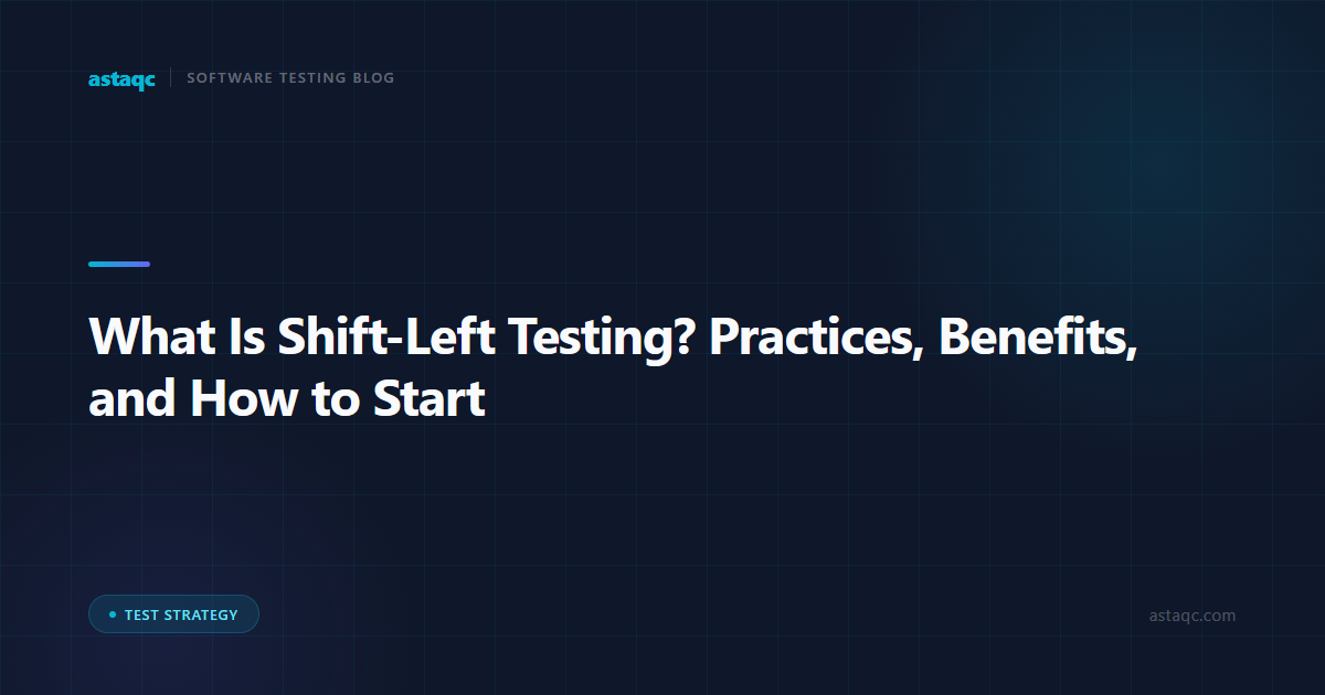 What Is Shift-Left Testing?