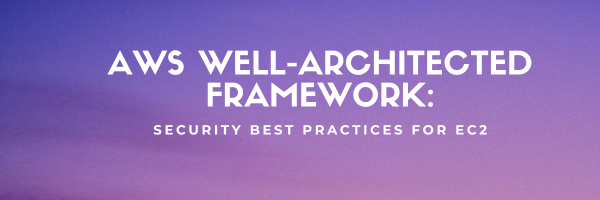AWS Well-Architected Framework