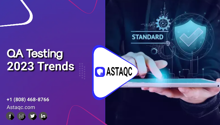 QA Testing 2023 Trends