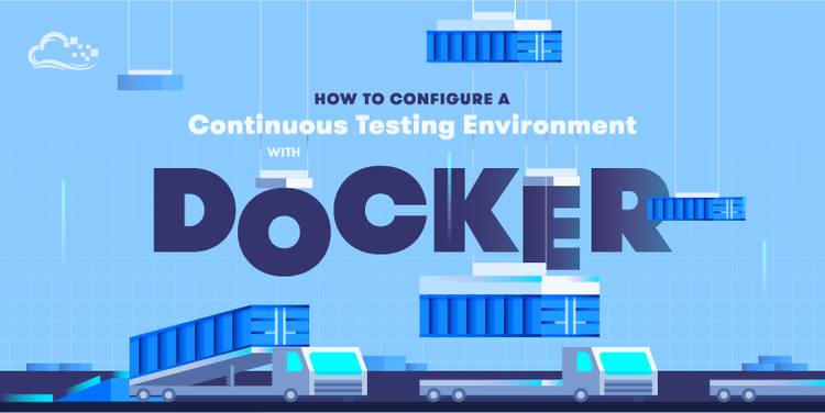 How to Dockerize Your Automated Tests Using Docker Containers