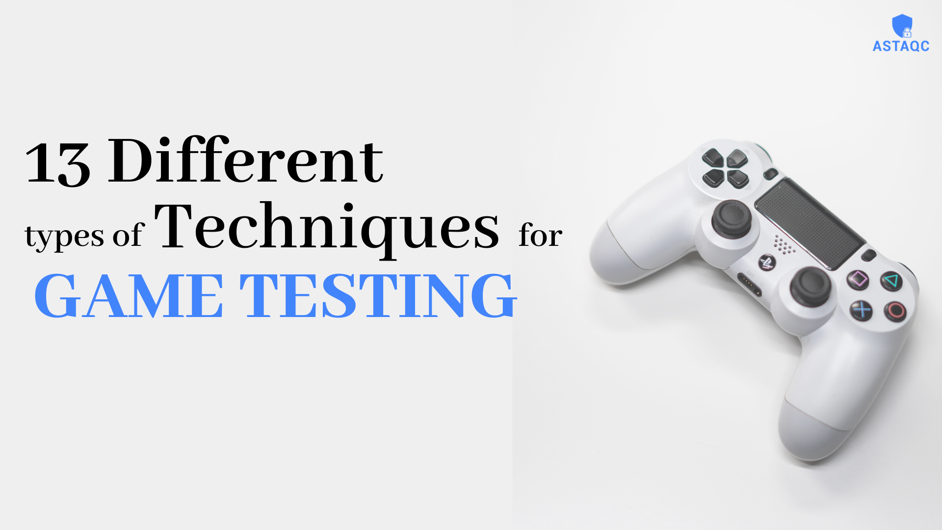 Game Testing | 13 Types of Techniques for Game Testing