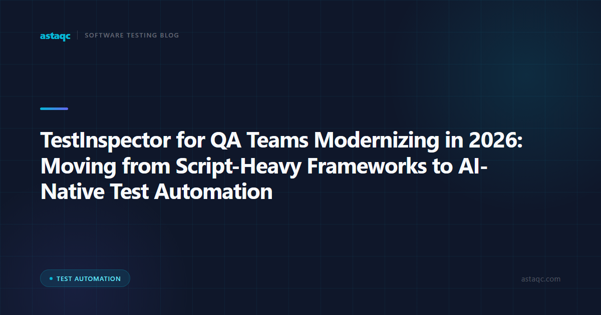 TestInspector for QA Teams Modernizing in 2026