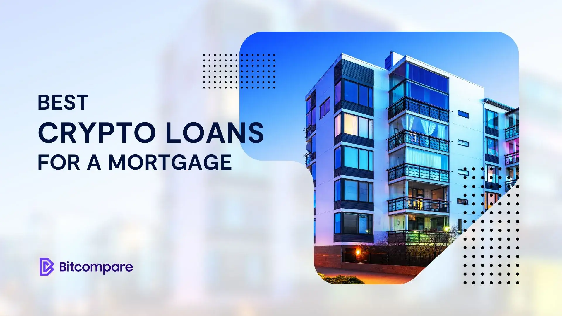4 Best Crypto Loans for Real Estate