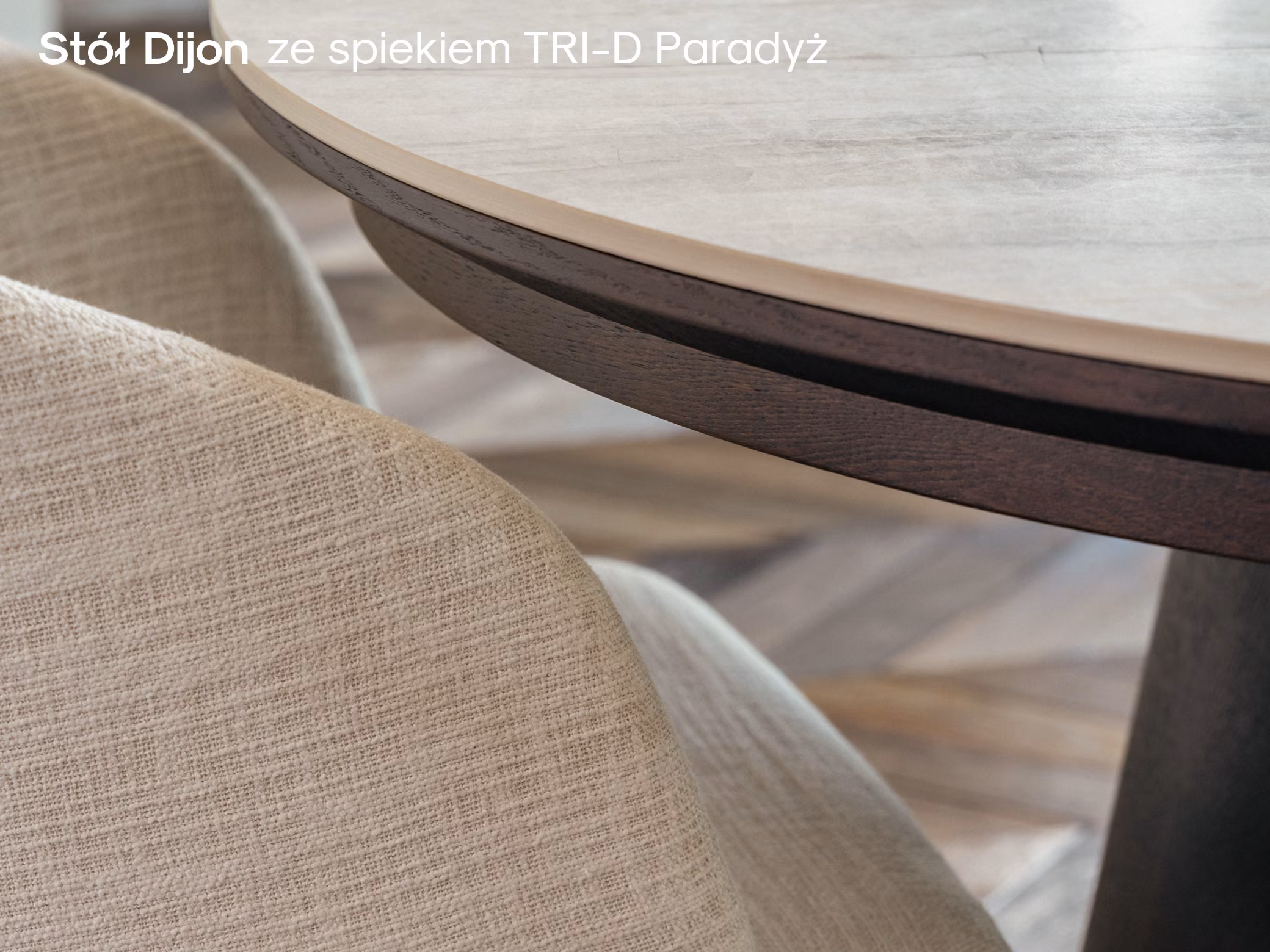 Okrągły stół Dijon ze spiekiem TRI-D Paradyż w aranżacji jadalni