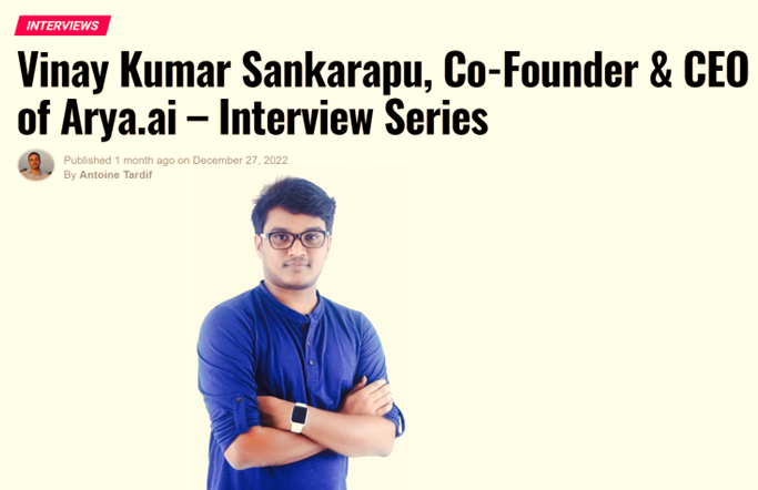 Vinay Kumar Sankarapu, Co-Founder & CEO of Arya.ai – Interview Series