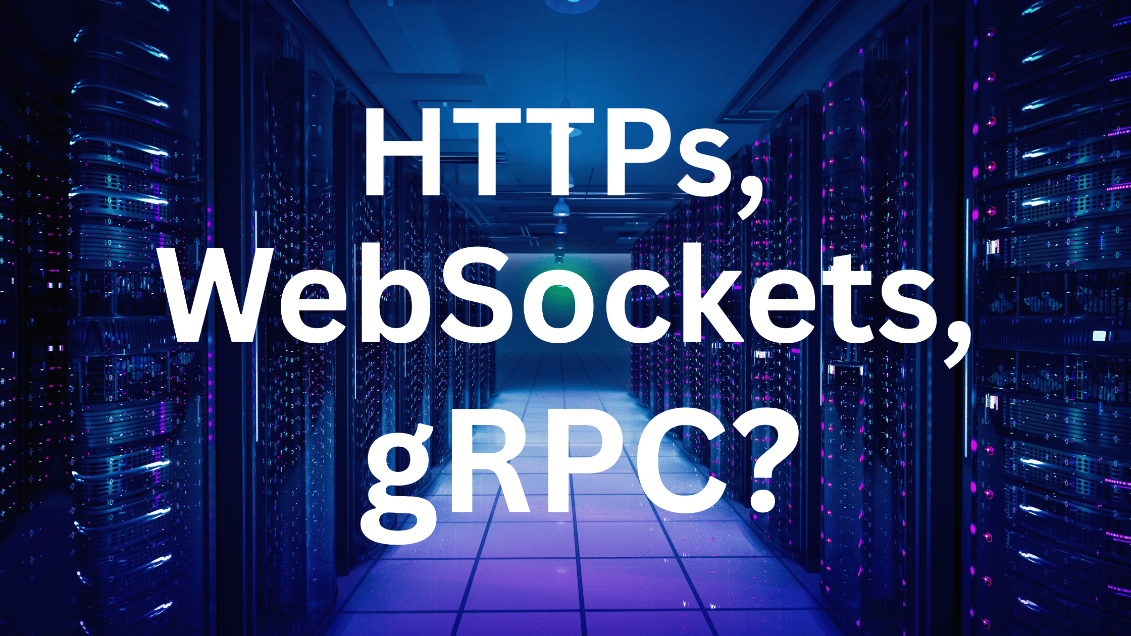 A Practical Guide on Choosing Between HTTP, WebSockets, and gRPC | Article by AryaXAI