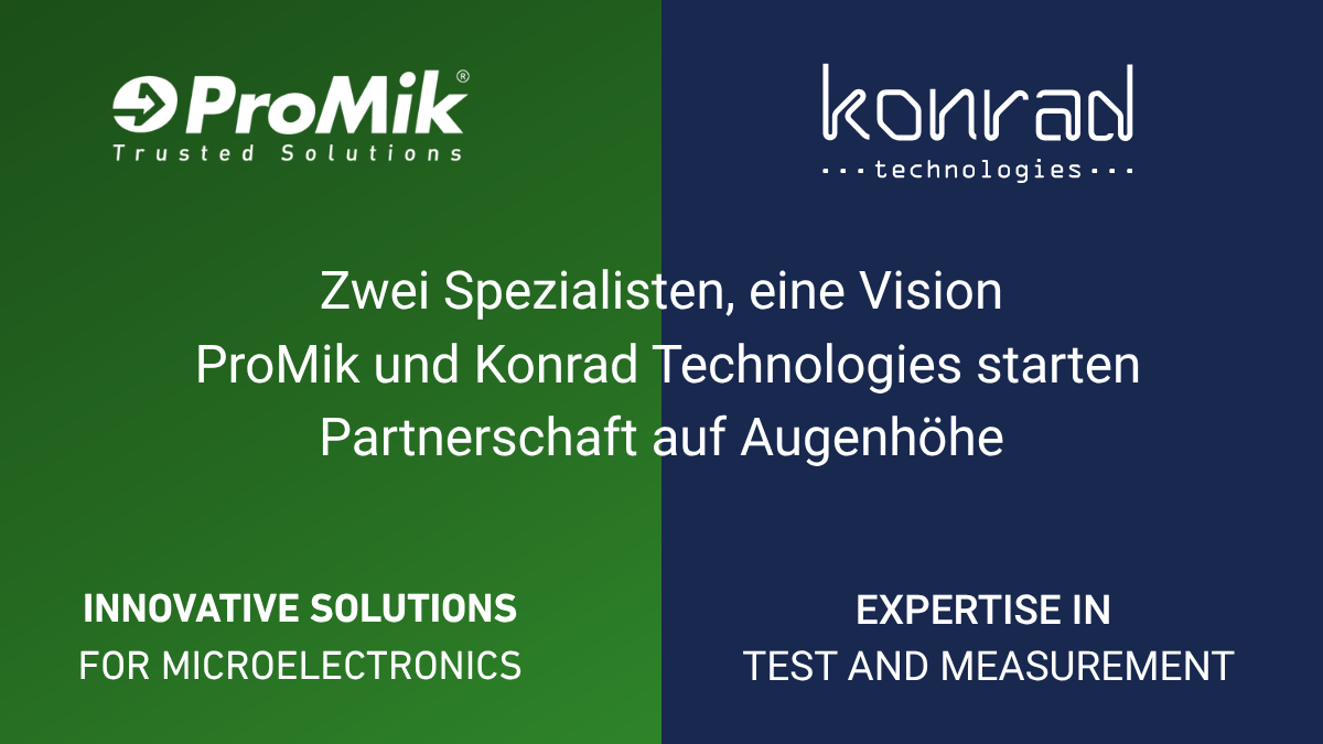 Zwei Spezialisten, eine Vision: ProMik und Konrad Technologies starten Partnerschaft auf Augenhöhe