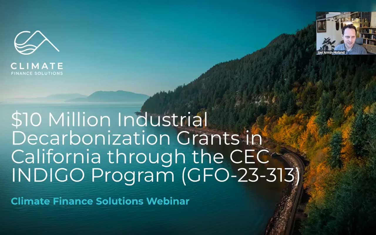 Webinar Recording: $10 MILLION Industrial Decarbonization Grants in California through the CEC INDIGO Program