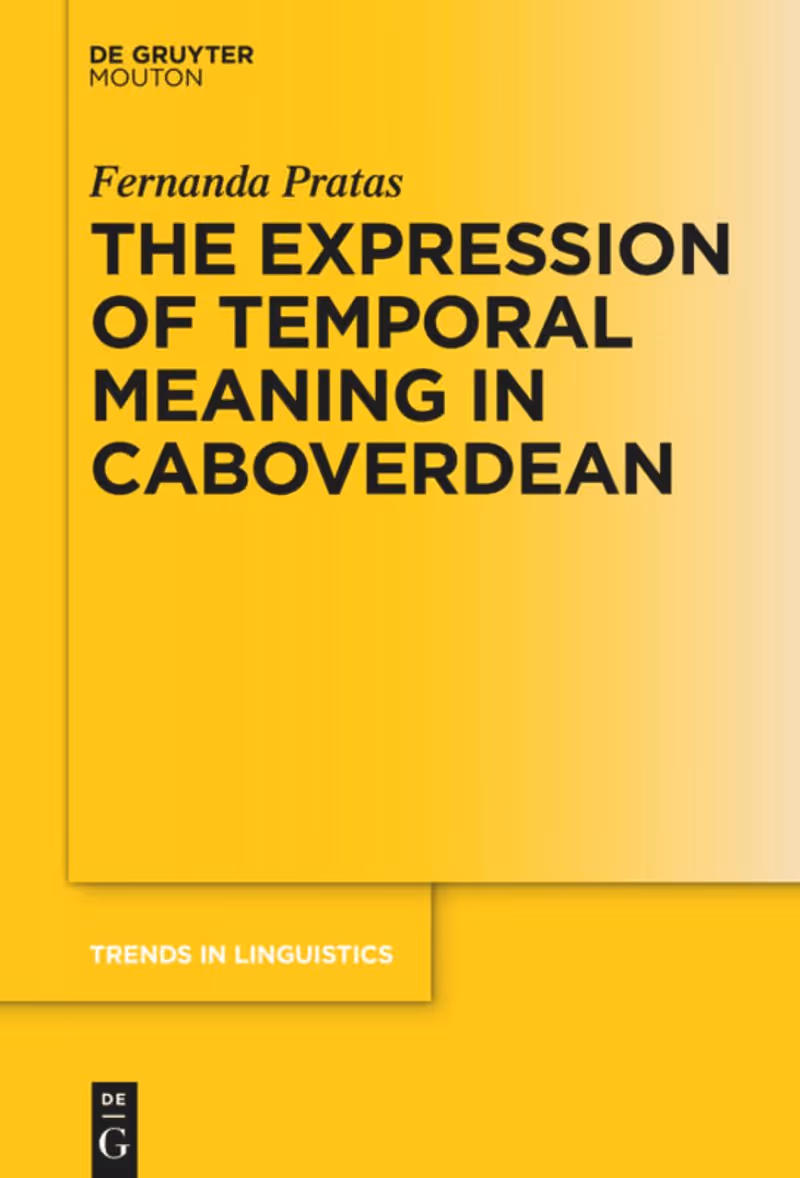 Pratas (2021): The Expression of Temporal Meaning in Caboverdean