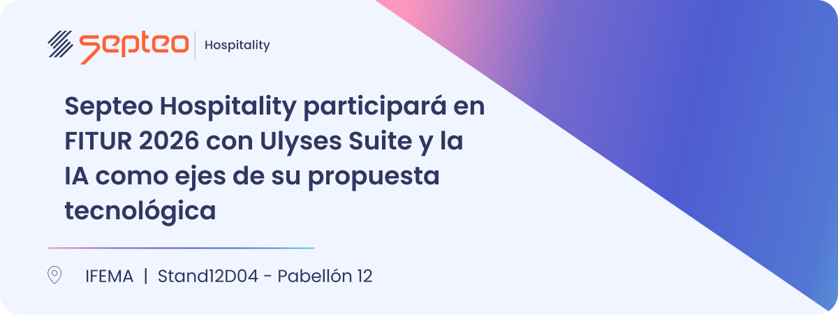 septeo hospitality FITUR 2026 Ulyses Suite IA ejes propuesta tecnologica 