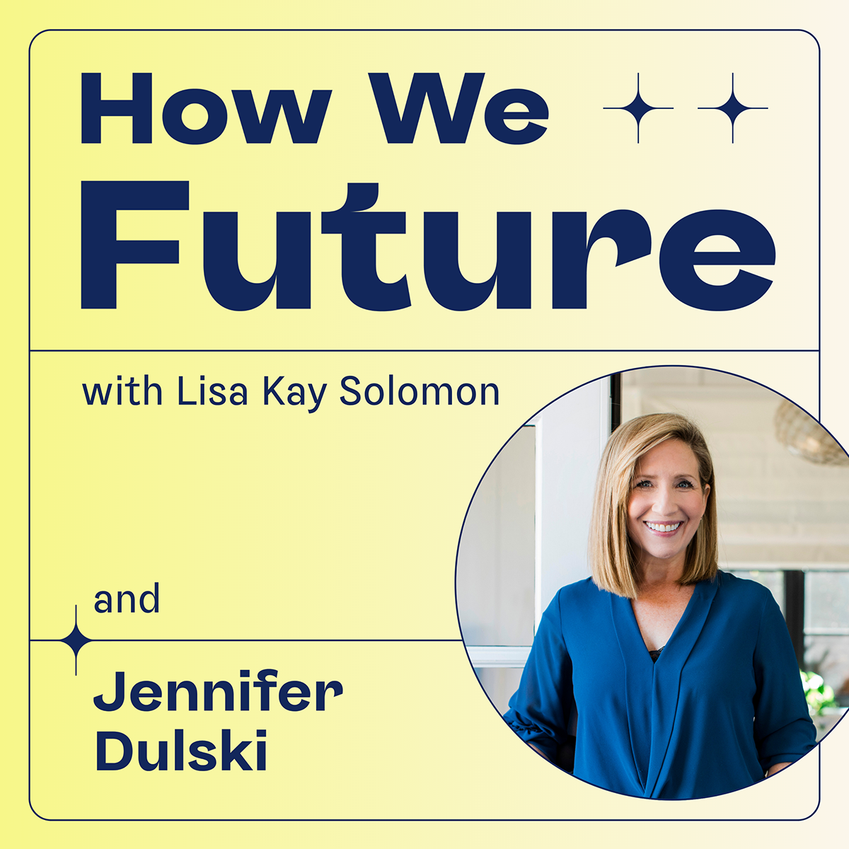 How Purpose Can Amplify Your Talent with CEO Jennifer Dulski