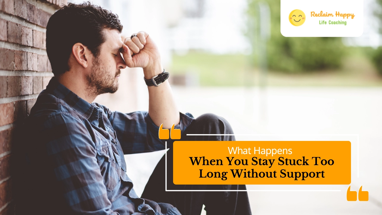 What Happens When You Stay Stuck Too Long Without Support