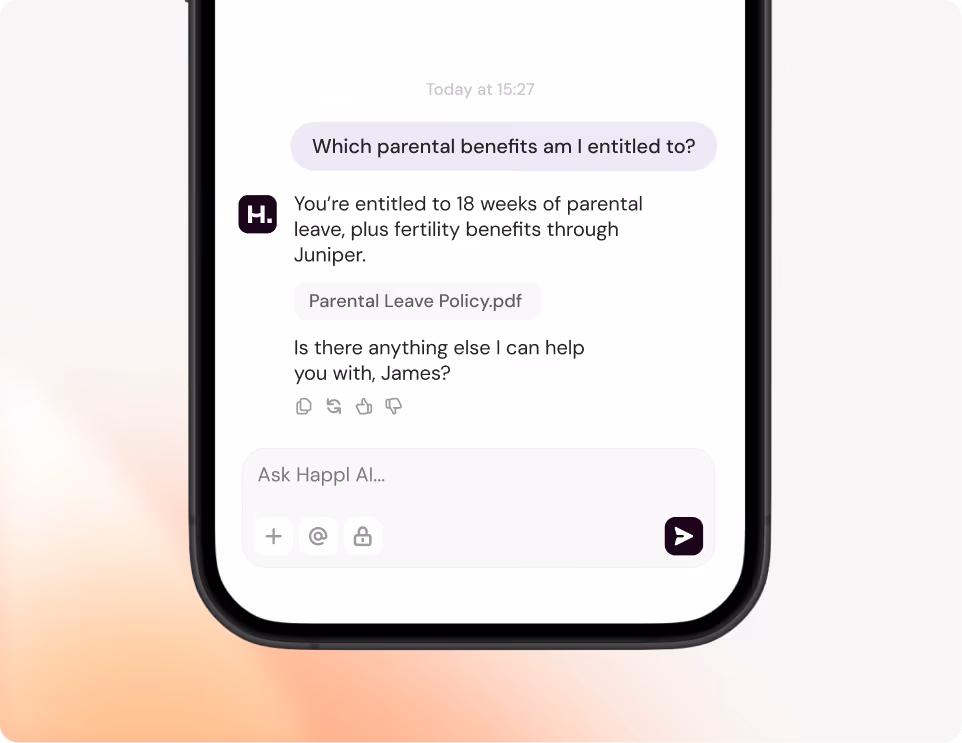 Smartphone screen showing a chat conversation about parental benefits: user asks, 'Which parental benefits am I entitled to?' The response states entitlement to 18 weeks of parental leave plus fertility benefits through Juniper, with a clickable link for 'Parental Leave Policy.' The chat ends with, 'Is there anything else can I help you with, James?' and the user's reply, 'All good, thanks!'