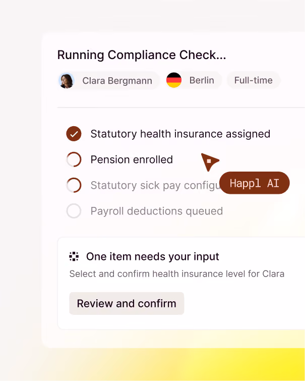 Workflow interface showing compliance check for Clara Bergmann from Berlin, full-time, with status of statutory health insurance assigned, pension enrolled pending, and other items queued. A message indicates one item needs input to confirm health insurance level with a button labeled Review and confirm.