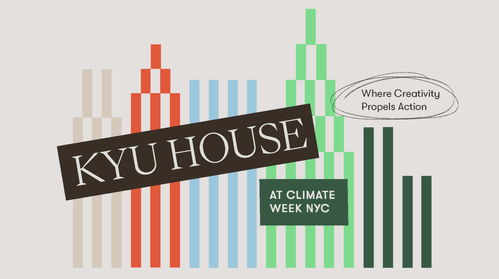 Climate Week NYC x Kyu House