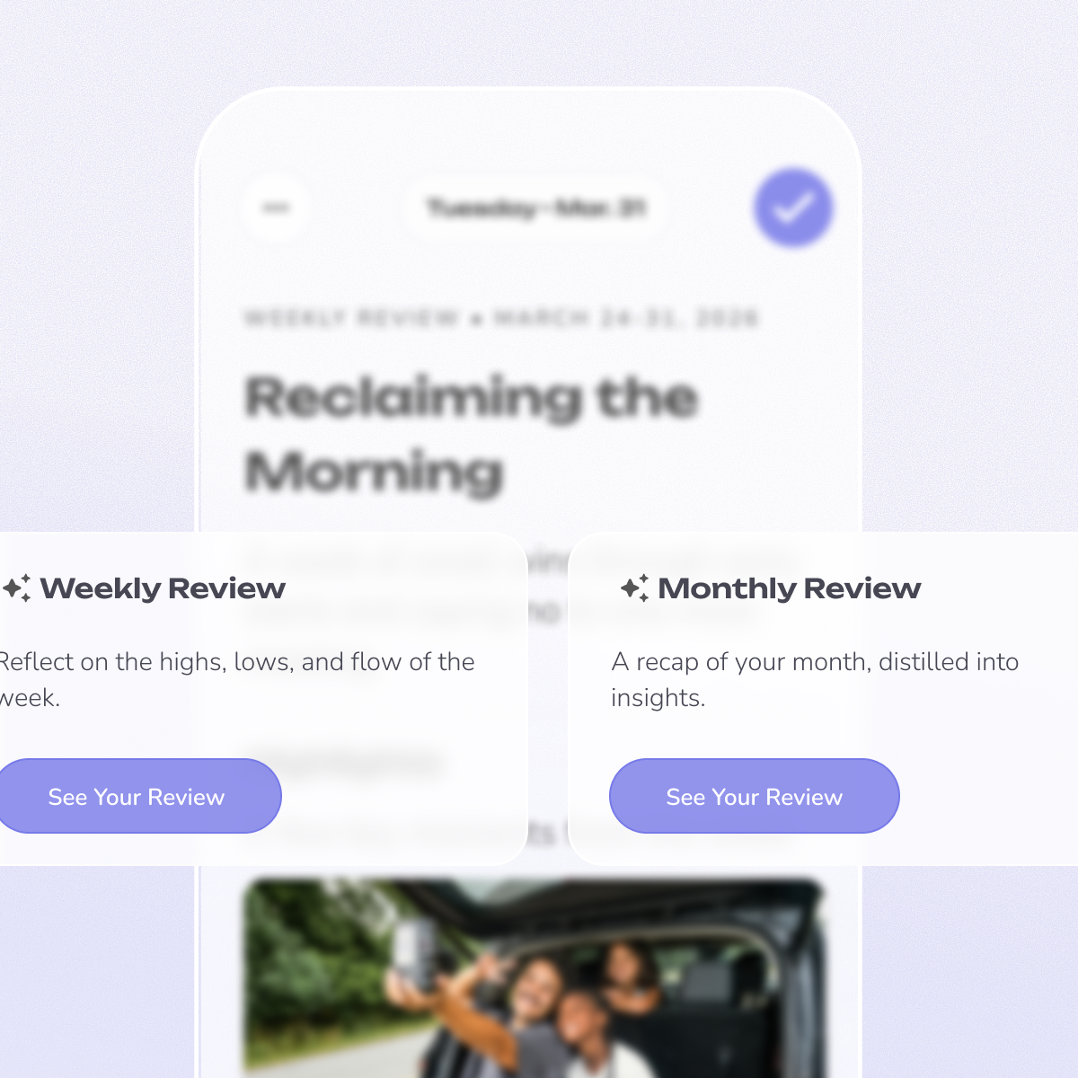Weekly & Monthly Reviews