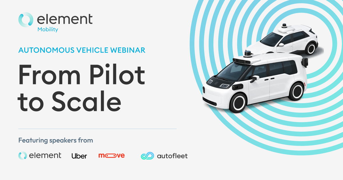 From Pilot to Scale – Autonomous Vehicle Webinar