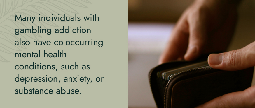 Image: A closeup of a man holding a wallet filled with credit cards. Text: Many individuals with gambling addiction also have co-occurring mental halth conditions, such as depression, anxiety, or substance abuse.