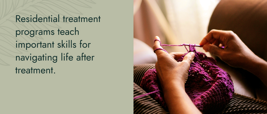 Image: A person crocheting with purple yarn. Text: Residential treatment programs teach important skills for navigating life after treatment.