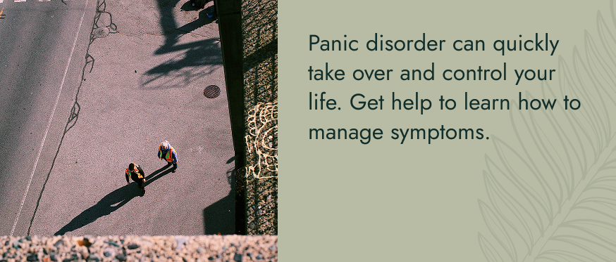 Panic disorder can quickly take over and control your life. Get help to learn how to manage symptoms.