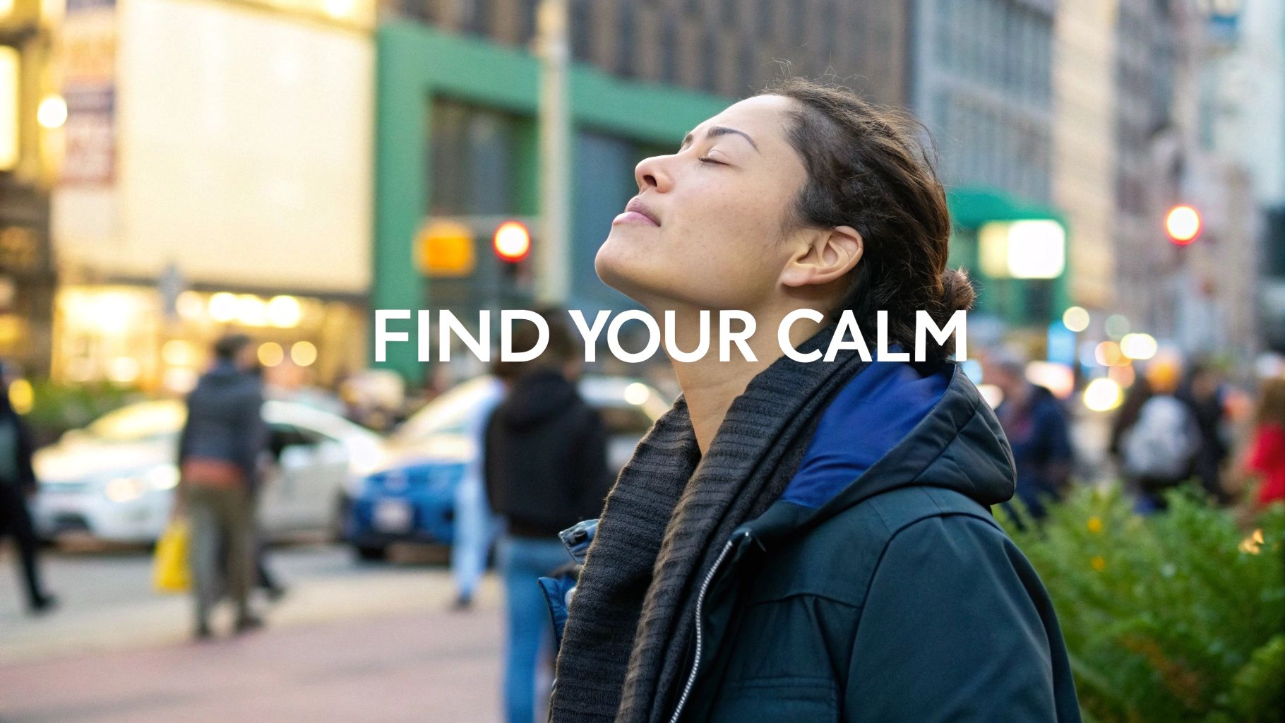 How to Not Be Scared and Reclaim Your Calm