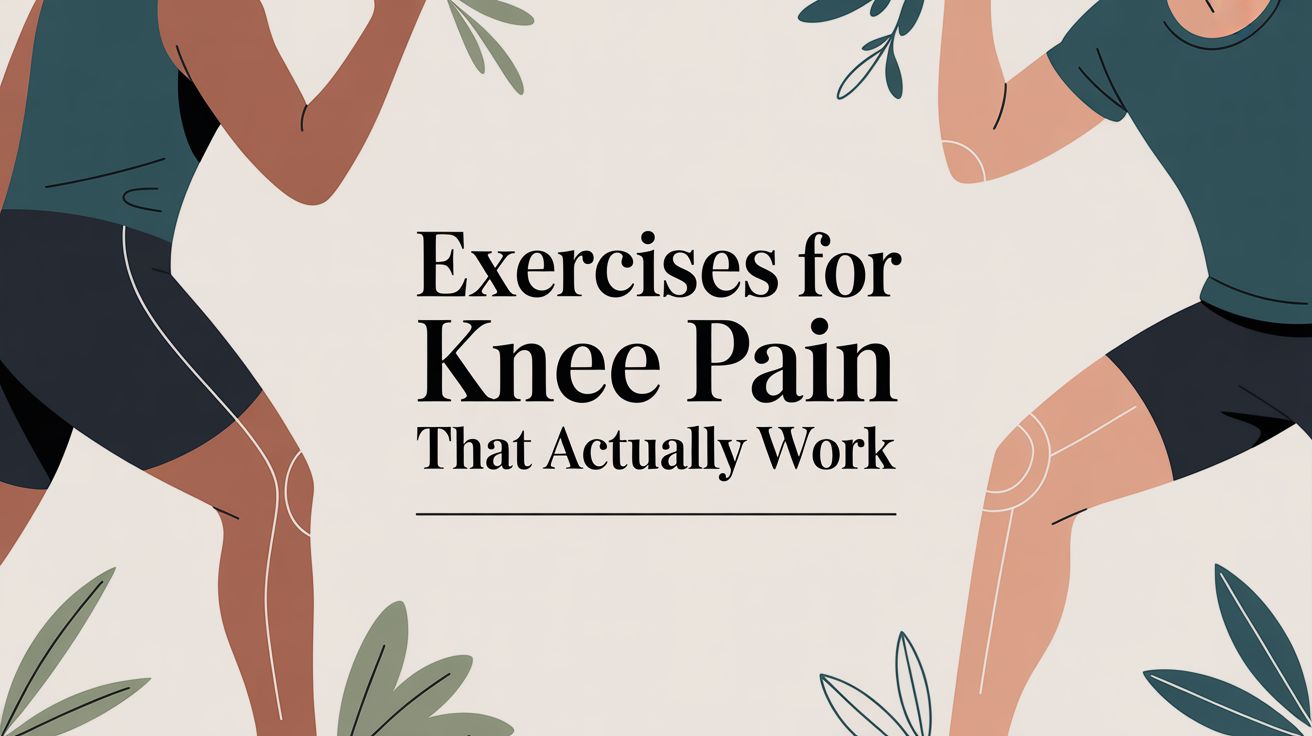 Exercises for Knee Pain That Actually Work