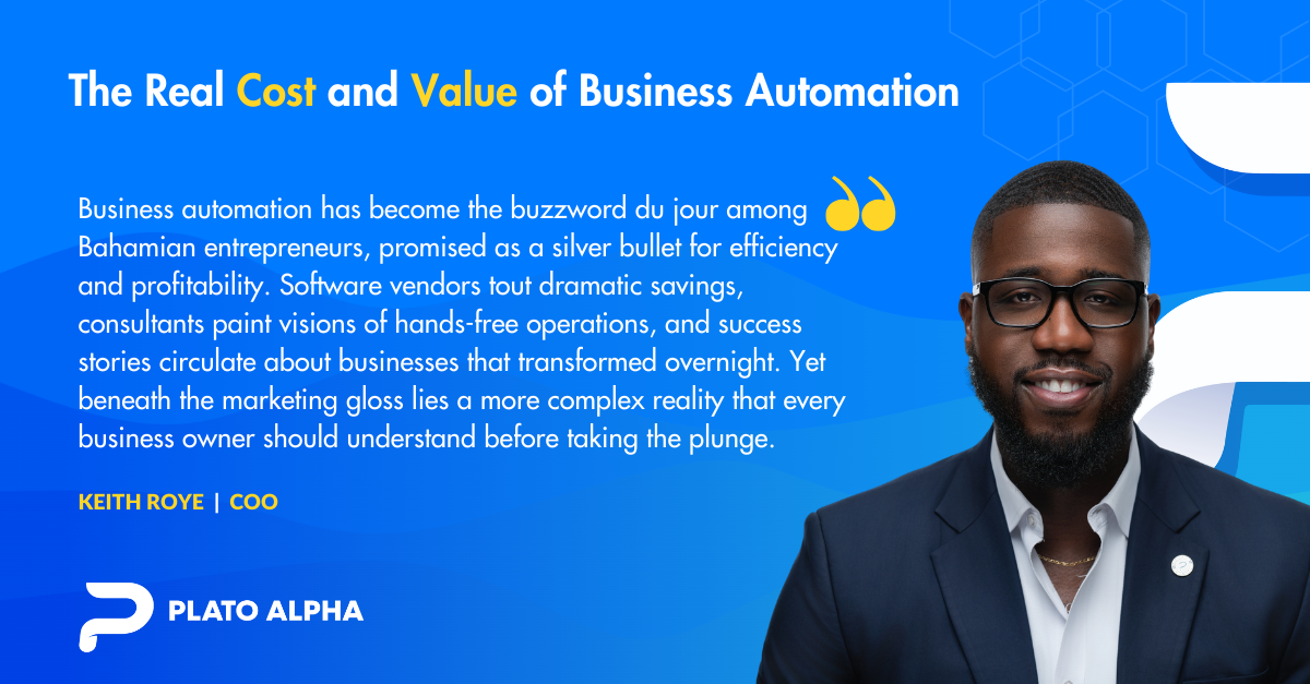 Business Automation in the Bahamas: What It Really Costs and What It Delivers