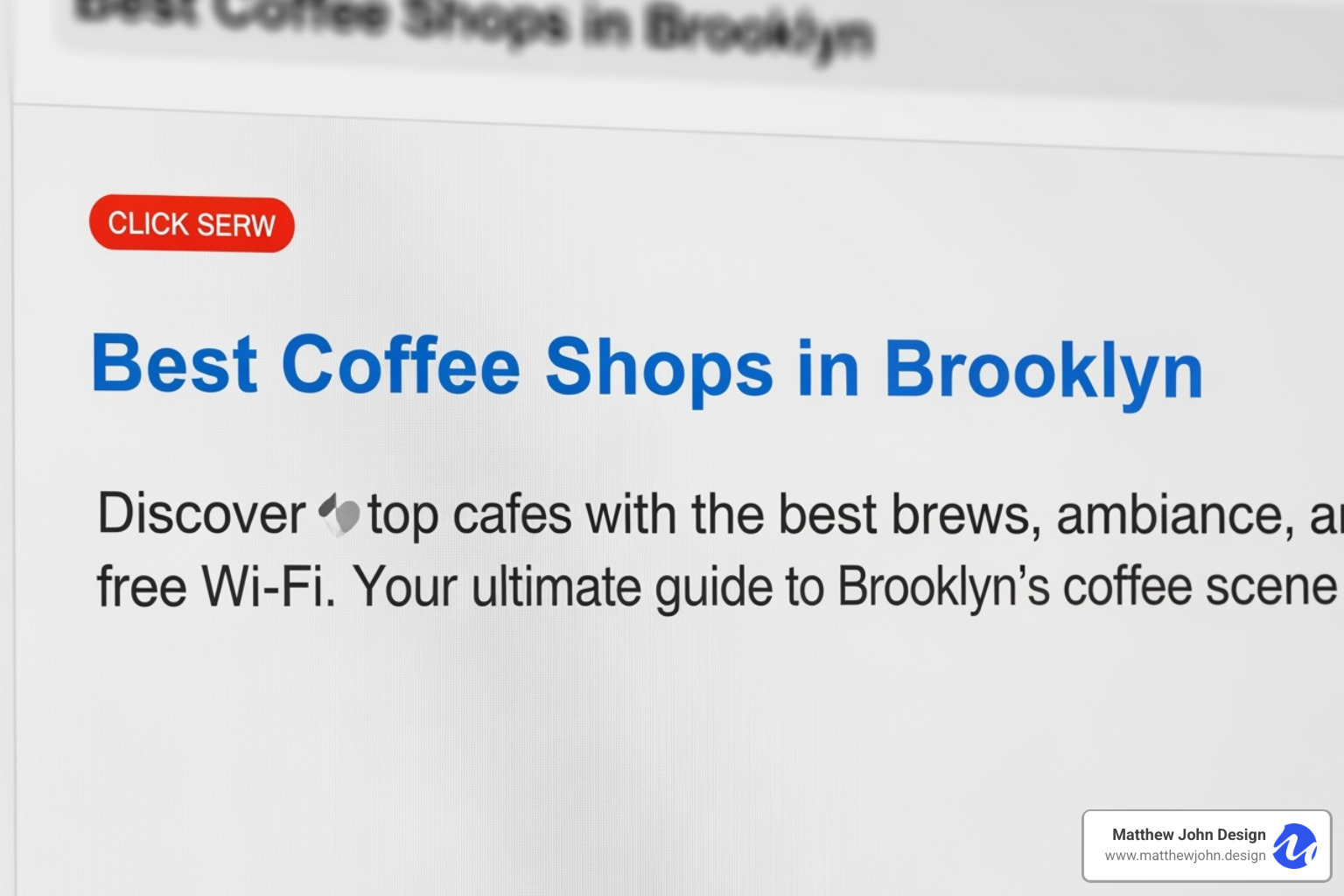 SERP result highlighting an optimized title tag 'Best Coffee Shops in Brooklyn' and meta description 'Find the top cafes with the best brews, ambiance, and free Wi-Fi. Your ultimate guide to Brooklyn's coffee scene.' - how to incorporate seo principles into content creation