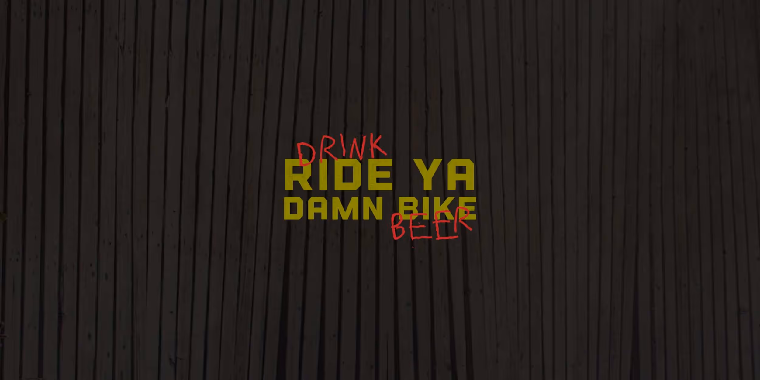digital image saying "Ride Ya Damn Bike, Drink Beer"
