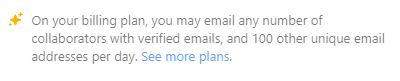 Screenshot of Airtable message that reads "On your billing plan, you may email any number of collaborators with verified emails, and 100 other unique email addresses per day. See more plans"