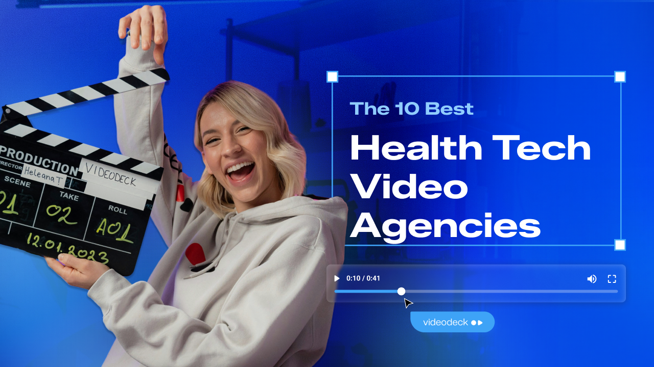 The 10 best health tech video agencies, Videodeck blog cover