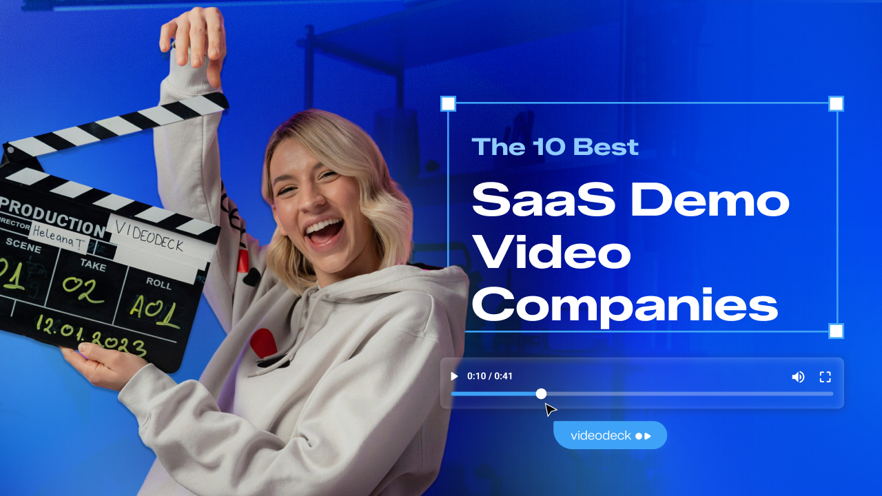 The 10 best SaaS product demo video companies, Videodeck blog cover