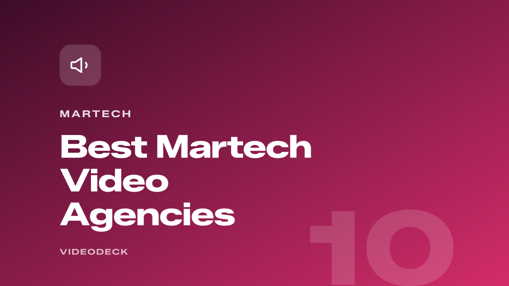 Best martech video agencies