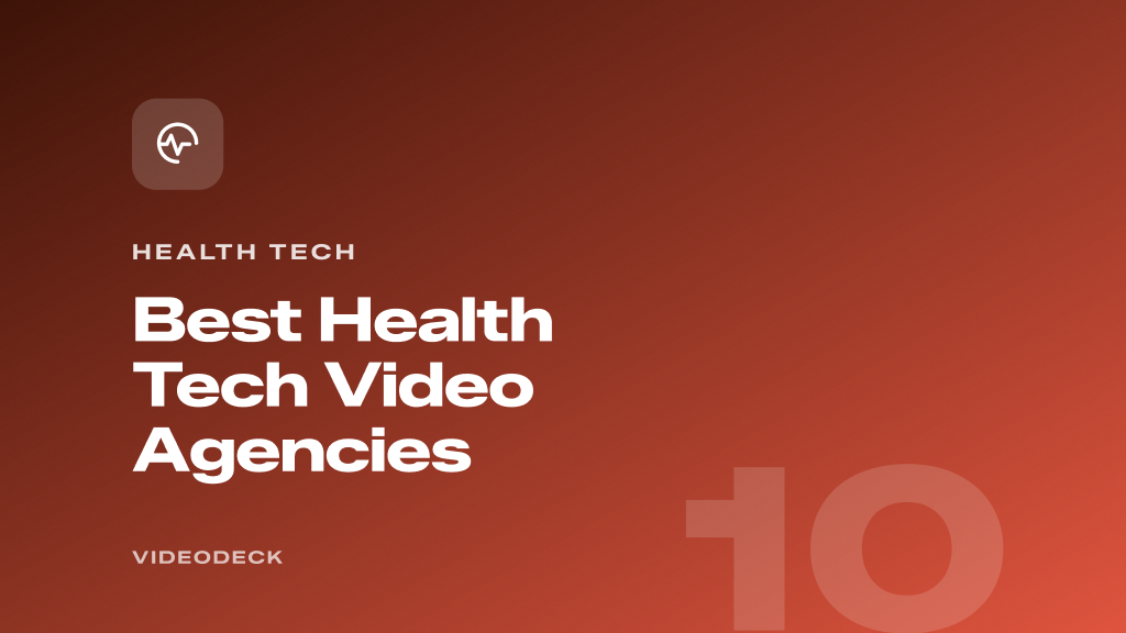 Best health tech video agencies