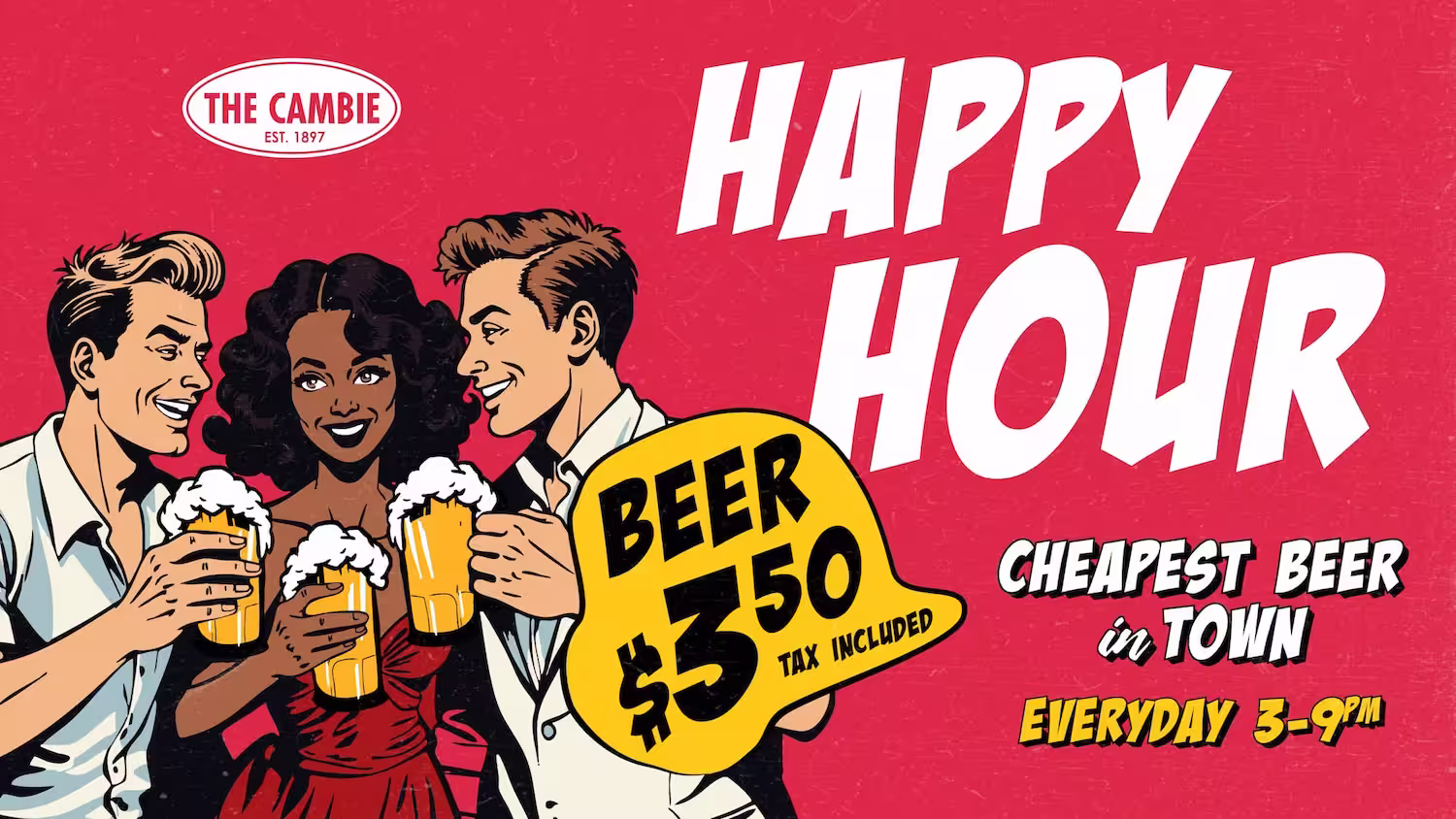 Three people clinking beer mugs at The Cambie happy hour, beer $3.50 tax included, 3-9 PM daily.