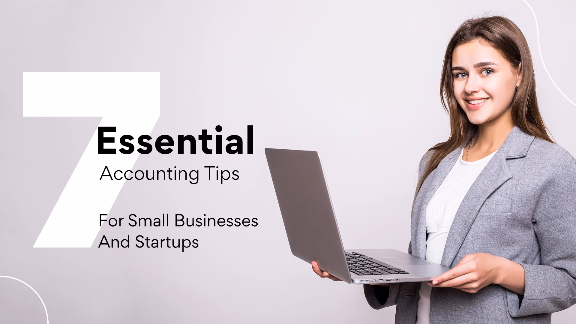7+ Essential Accounting Tips for Small Businesses and Startups