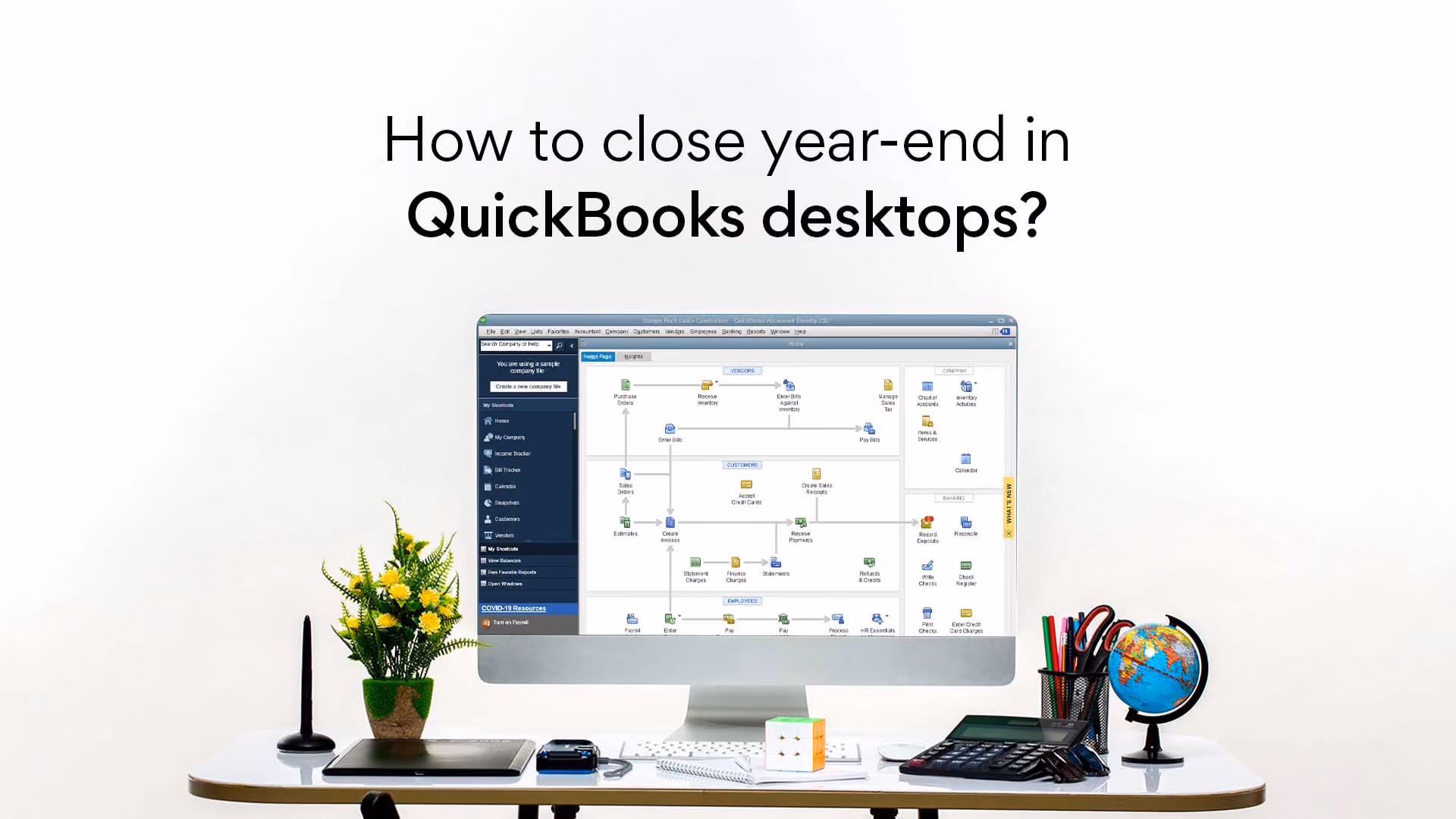How to Close Year-End in QuickBooks Desktops?