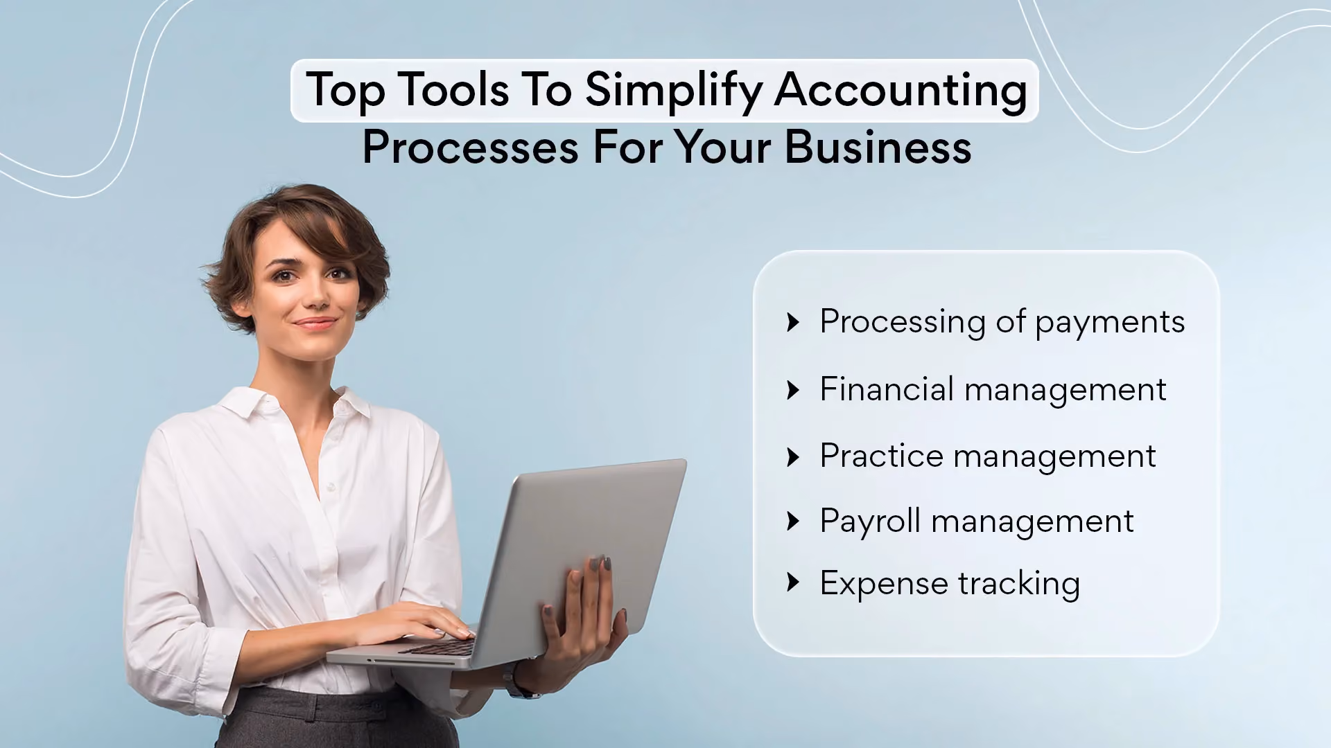 Top Tools to Simplify Accounting Processes for Your Business