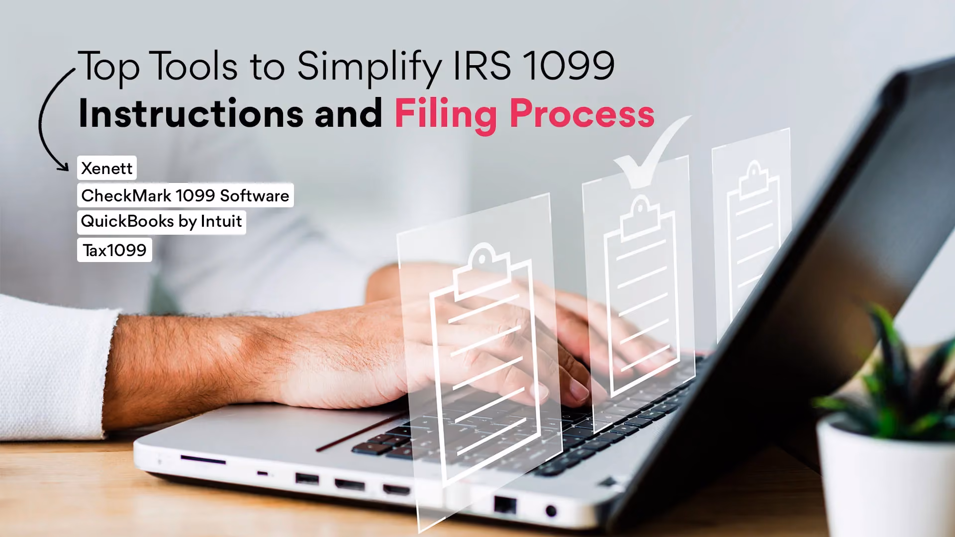Top Tools to Simplify IRS 1099 Instructions and Filing Process
