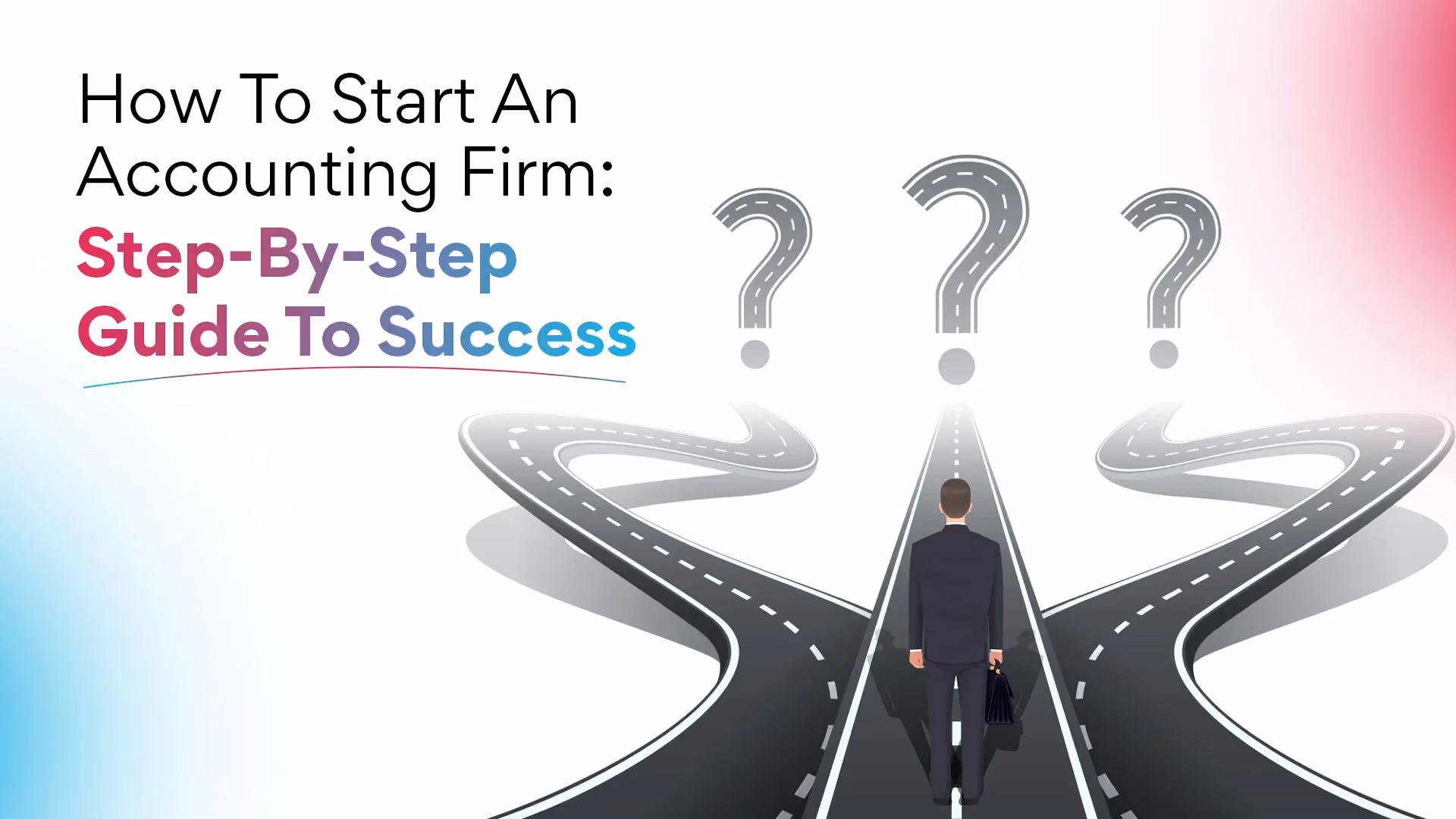 How to Start an Accounting Firm: Step-by-Step Guide to Success