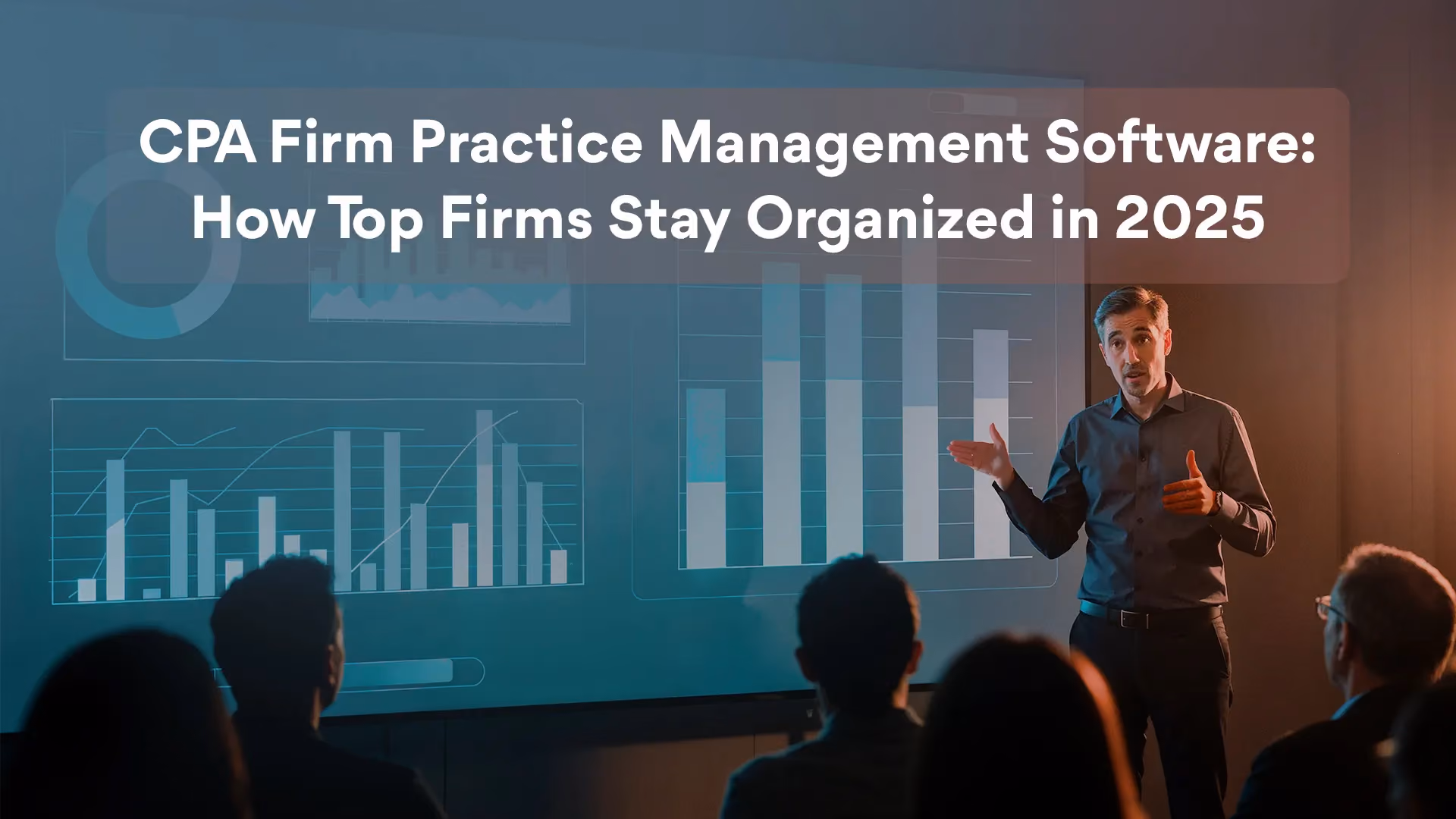 CPA Firm Practice Management Software: How Top Firms Stay Organized in 2025
